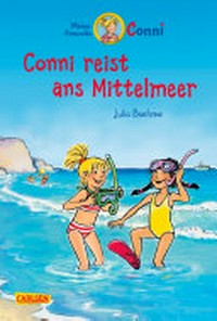 Meine Freundin Conni 05 Ab 8 Jahren: Conni reist ans Mittelmeer