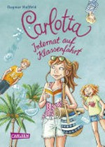 Carlotta 7: Internat auf Klassenfahrt