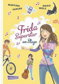 Frida Superstar 02 Ab 10 Jahren: On Stage