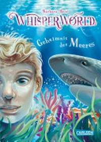Whisperworld 03: Geheimnis des Meeres