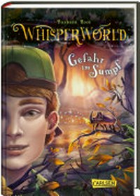 Whisperworld 04: Gefahr im Sumpf