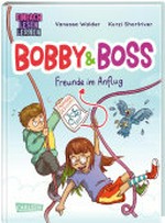 Bobby & Boss 02: Freunde im Anflug