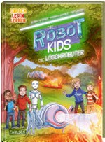 Die Robot-Kids 02: die Löschroboter
