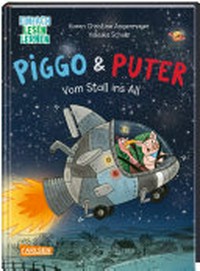 Piggo und Puter 01: vom Stall ins All
