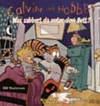Calvin und Hobbes: Was sabbert da unterm Bett?