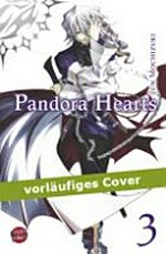 Pandora Hearts 03 Empfohlen ab 10 Jahren
