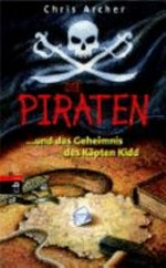 ¬Die¬ Piraten 04 ...und das Geheimnis des Käpten Kidd