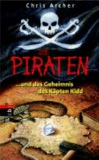 ¬Die¬ Piraten 04 ...und das Geheimnis des Käpten Kidd