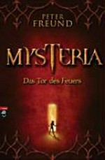 Mysteria 1 Ab 12 Jahren: das Tor des Feuers