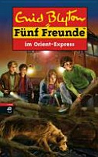 Fünf Freunde 062: Fünf Freunde im Orient-Express