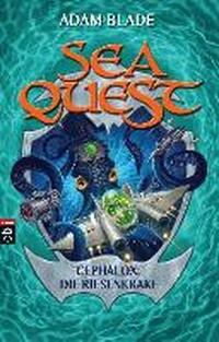 Sea quest 01 Ab 8 Jahren: Cephalox, die Riesenkrake