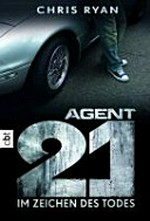 Im Zeichen des Todes: Agent 21 - Band 1