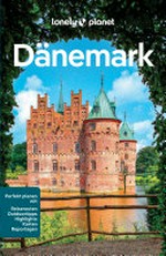LONELY PLANET Reiseführer E-Book Dänemark: Eigene Wege gehen und Einzigartiges erleben.