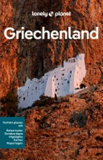 LONELY PLANET Reiseführer E-Book Griechenland: Eigene Wege gehen und Einzigartiges erleben.