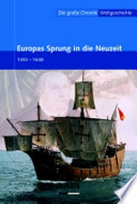 ¬Die¬ große Chronik-Weltgeschichte 10: Europas Sprung in die Neuzeit ; [1492 - 1648]