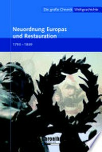 ¬Die¬ große Chronik-Weltgeschichte 12: Neuordnung Europas und Restauration ; [1793 - 1849]