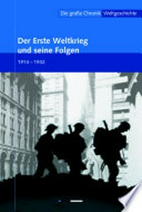 ¬Die¬ große Chronik-Weltgeschichte 15: Der Erste Weltkrieg und seine Folgen ; [1914 - 1932]