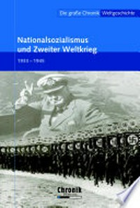 ¬Die¬ große Chronik-Weltgeschichte 16: Nationalsozialismus und Zweiter Weltkrieg ; [1933 - 1945]