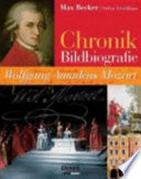 Bildbiografie Wolfgang Amadeus Mozart: Chronik