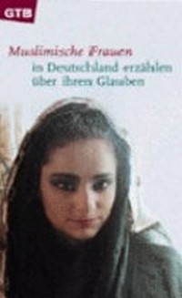 Muslimische Frauen in Deutschland erzählen über ihren Glauben