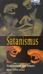 Satanismus - Faszination des Bösen
