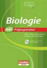 Biologie - Abi Prüfungstrainer [Über 30 Originalprüfungen mit Schritt-für Schritt-Lösungen]