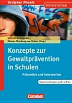 Konzepte zur Gewaltprävention in Schulen: Prävention und Intervention