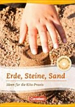 Erde, Steine, Sand: Ideen für die Kita-Praxis