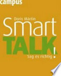 Smart Talk: sag es richtig!