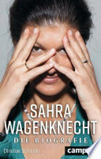 Sahra Wagenknecht: Die Biografie