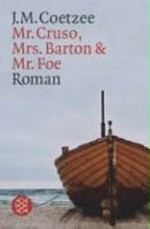 Mister Cruso, Mrs. Barton & Mr. Foe: Roman