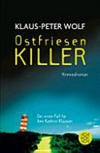 Ostfriesenkiller [der erste Fall für Ann Kathrin Klaasen] ; Kriminalroman