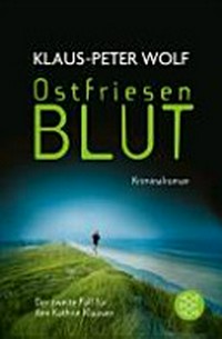 Ostfriesenblut [der zweite Fall für Ann Kathrin Klaasen] Kriminalroman
