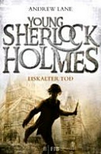 Young Sherlock Holmes 03 Ab 12 Jahren: Eiskalter Tod