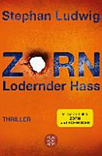 Zorn [7] Lodernder Hass ; Thriller