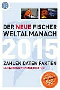 ¬Der¬ neue Fischer Weltalmanach 2015: Zahlen, Daten, Fakten ; Schwerpunktthema: Minderheiten
