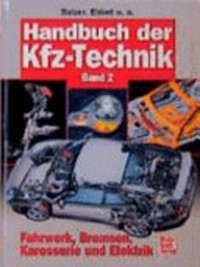 Handbuch der Kfz-Technik 2: Fahrwerk, Bremsen, Karosserie und Elektrik