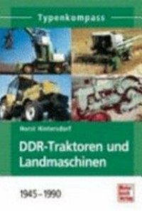 DDR-Traktoren und Landmaschinen: 1945 - 1990