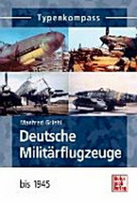 Deutsche Militärflugzeuge: 1939 - 1945