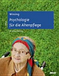 Psychologie für die Altenpflege: lernfeldorientiertes Lehr- und Arbeitsbuch