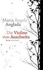 Die Violine von Auschwitz: Roman