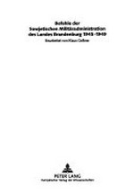 Befehle der Sowjetischen Militäradministration des Landes Brandenburg 1945 - 1949