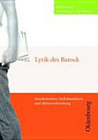 Lyrik des Barock: Kulturgeschichtlicher Hintergrund, Gedichtanalysen und Abiturvorbereitung