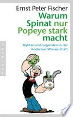 Warum Spinat nur Popeye stark macht: Mythen und Legenden in der modernen Wissenschaft