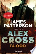 Blood: ein Alex-Cross-Roman