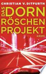 ¬Das¬ Dornröschen-Projekt: Krimi