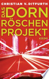 ¬Das¬ Dornröschen-Projekt: Krimi