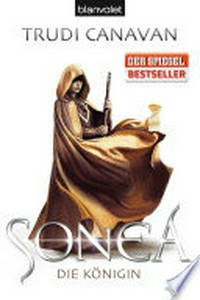 ¬Die¬ Königin: die Saga von Sonea ; 3