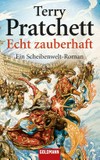 Echt zauberhaft: ein Roman von der bizarren Scheibenwelt Echt zauberhaft: ein Roman von der bizarren Scheibenwelt