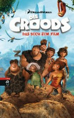 ¬Die¬ Croods: Buch zum Film